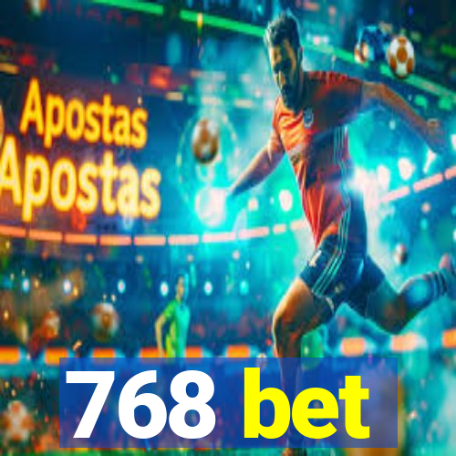 768 bet